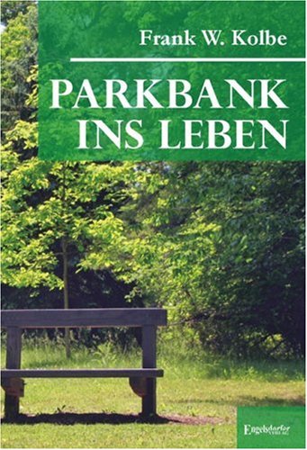 Parkbank ins Leben